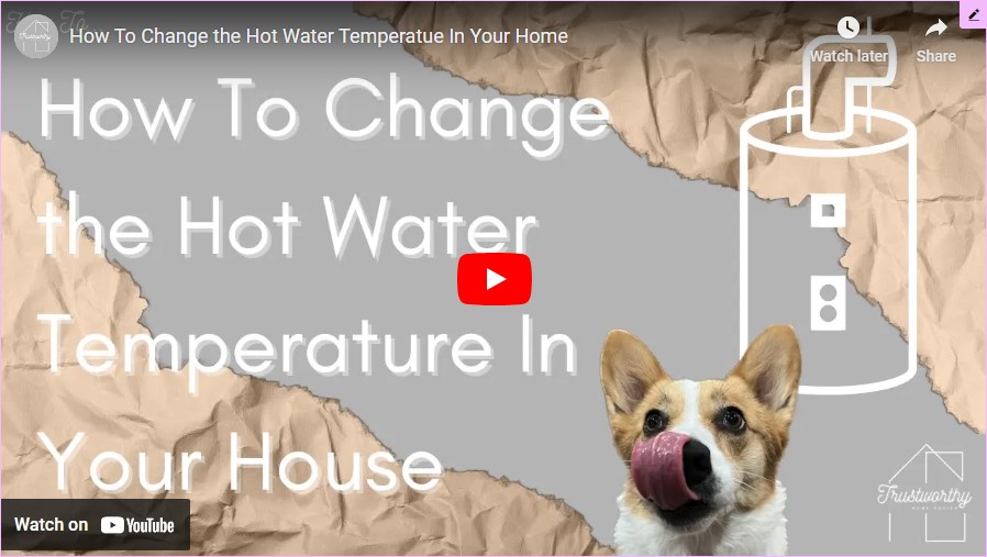 Read more about the article Hot Water Temp in Your Home: How To Change It!